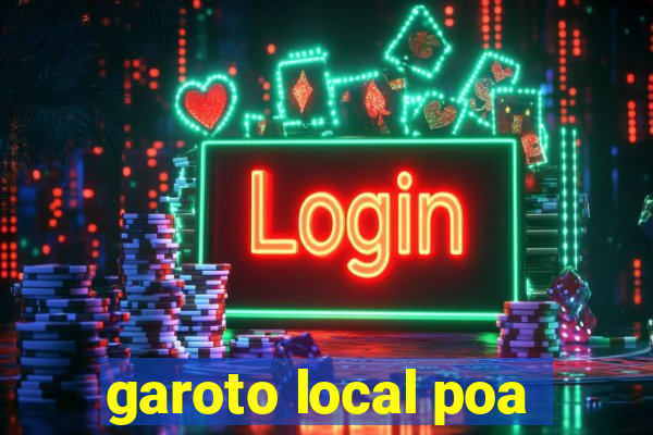 garoto local poa